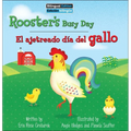 Rooster's Busy Day / El Ajetreado Día del Gallo - Library Binding