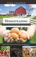 Homesteading: How to Find New Independence on the Land - Hardcover