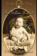 The Golden Locket: A Post-Edwardian Childhood and Beyond - Paperback
