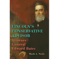 Lincoln's Conservative Advisor: Attorney General Edward Bates - Paperback