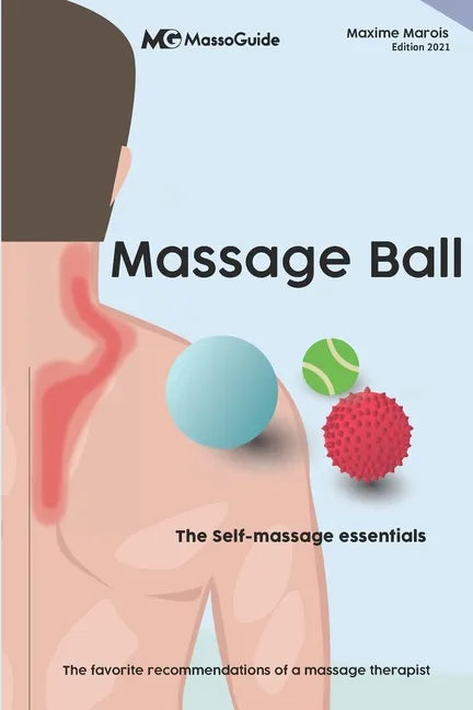 Massage ball: The self-massage essentials - Paperback
