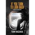 If You Turn to Look Back: A Memoir and Meditation - Paperback