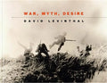 David Levinthal: War, Myth, Desire - Hardcover