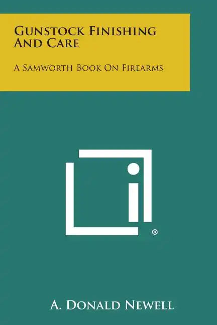 Gunstock Finishing and Care: A Samworth Book on Firearms - Paperback