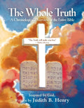 The Whole Truth: A Chronological Overview of the Entire Bible - Paperback