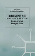 Rethinking the Nature of Fascism: Comparative Perspectives - Hardcover