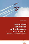Decentralized Optimization with Independent Decision Makers - Paperback