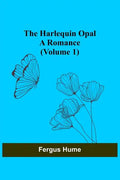 The Harlequin Opal: A Romance (Volume 1) - Paperback