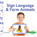 Sign Language & Farm Animals - Library Binding