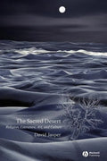 The Sacred Desert: Religion, Literature, Art and Culture - Paperback