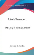Attack Transport: The Story of the U.S.S. Doyen - Hardcover