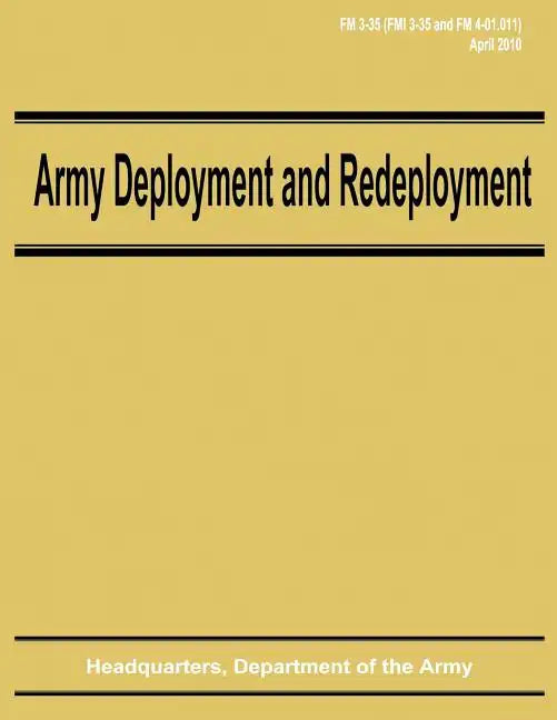 Army Deployment and Redeployment (FM 3-35) - Paperback