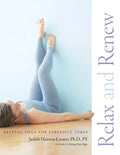 Relax and Renew: Restful Yoga for Stressful Times - Paperback