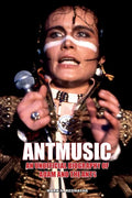 Antmusic: An unofficial biography of Adam and the Ants - Paperback