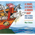 A Snake, a Flood, a Hidden Baby: Bible Stories for Children - Hardcover