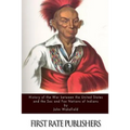 History of the War between the United States and the Sac and Fox Nations of Indians - Paperback