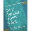 Can I Deduct That? 2024: 100 Things You Can (or maybe can't) Take As Business Deductions - Paperback