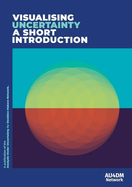 Visualising Uncertainty: A short introduction - Paperback
