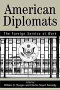 American Diplomats: The Foreign Service at Work - Paperback