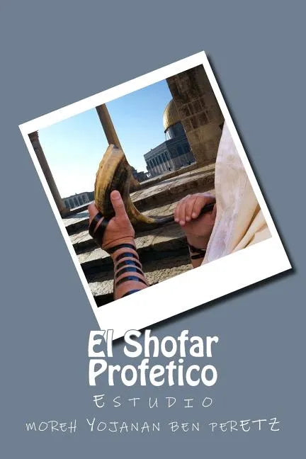 El Shofar Profetico: Estudio - Paperback