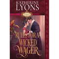 Rules for a Wicked Wager: A Regency Historical Romance - Paperback
