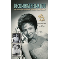 Becoming Thelma Lou - My Journey to Hollywood, Mayberry, and Beyond (hardback) - Hardcover