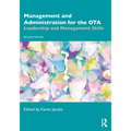 Management and Administration for the Ota: Leadership and Management Skills - Paperback
