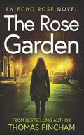 The Rose Garden: A Murder Mystery Series of Crime and Suspense - Paperback