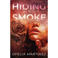 Hiding in the Smoke - Paperback