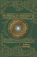 The Making of a Statesman: by Narada Muni, the Guru of all Statesmen - Paperback