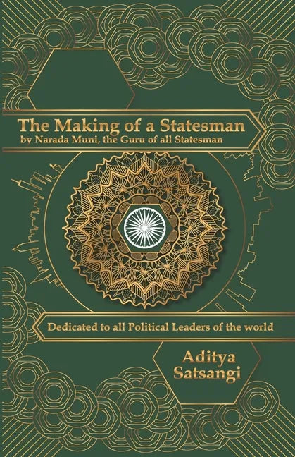 The Making of a Statesman: by Narada Muni, the Guru of all Statesmen - Paperback