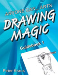 Anyone Can Arts...DRAWING MAGIC Guidebook 1 - Paperback