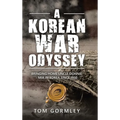 A Korean War Odyssey: Bringing Home Uncle Donnie - Mia in Korea Since 1950 - Hardcover
