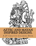 Aztec and Mayan inspired designs.: Aztec and Mayan adult coloring book - Paperback