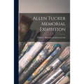 Allen Tucker Memorial Exhibition - Paperback