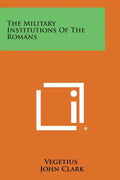 The Military Institutions of the Romans - Paperback