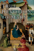 True Devotion to Mary - Paperback