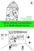 Home-School Connections in a Multicultural Society: Learning From and With Culturally and Linguistically Diverse Families - Paperback