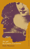 The Essays of Erich Neumann, Volume 1: Art and the Creative Unconscious - Paperback