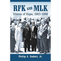 RFK and MLK: Visions of Hope, 1963-1968 - Paperback