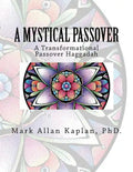 A Mystical Passover: A Transformational Passover Haggadah - Paperback