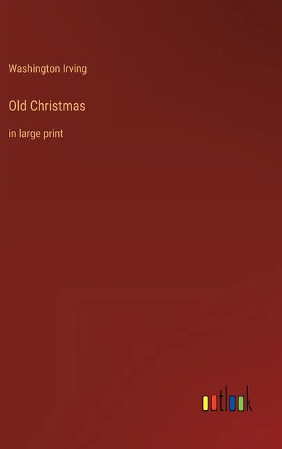 Old Christmas: in large print - Hardcover