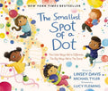 The Smallest Spot of a Dot: The Little Ways We're Different, the Big Ways We're the Same - Hardcover