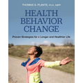 Health Behavior Change: Proven Strategies for a Longer and Healthier Life - Paperback