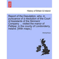Report of the Deputation, Who, in Pursuance of a Resolution of the Court of Assistants of the Skinners' Company ... Visited the Manor of Pellipar, in - Paperback