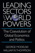 Leading Sectors and World Powers: The Coevolution of Global Economics and Politics - Hardcover