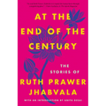 At the End of the Century: The Stories of Ruth Prawer Jhabvala - Paperback