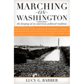 Marching on Washington: The Forging of an American Political Tradition - Paperback