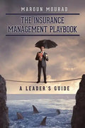 The Insurance Management Playbook: A Leader's Guide - Paperback