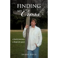 Finding My Cross - Paperback